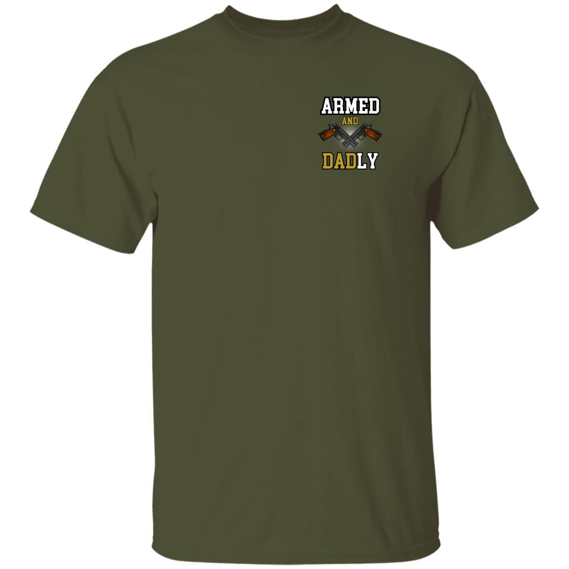 Dad ARMED   G500 5.3 oz. T-Shirt