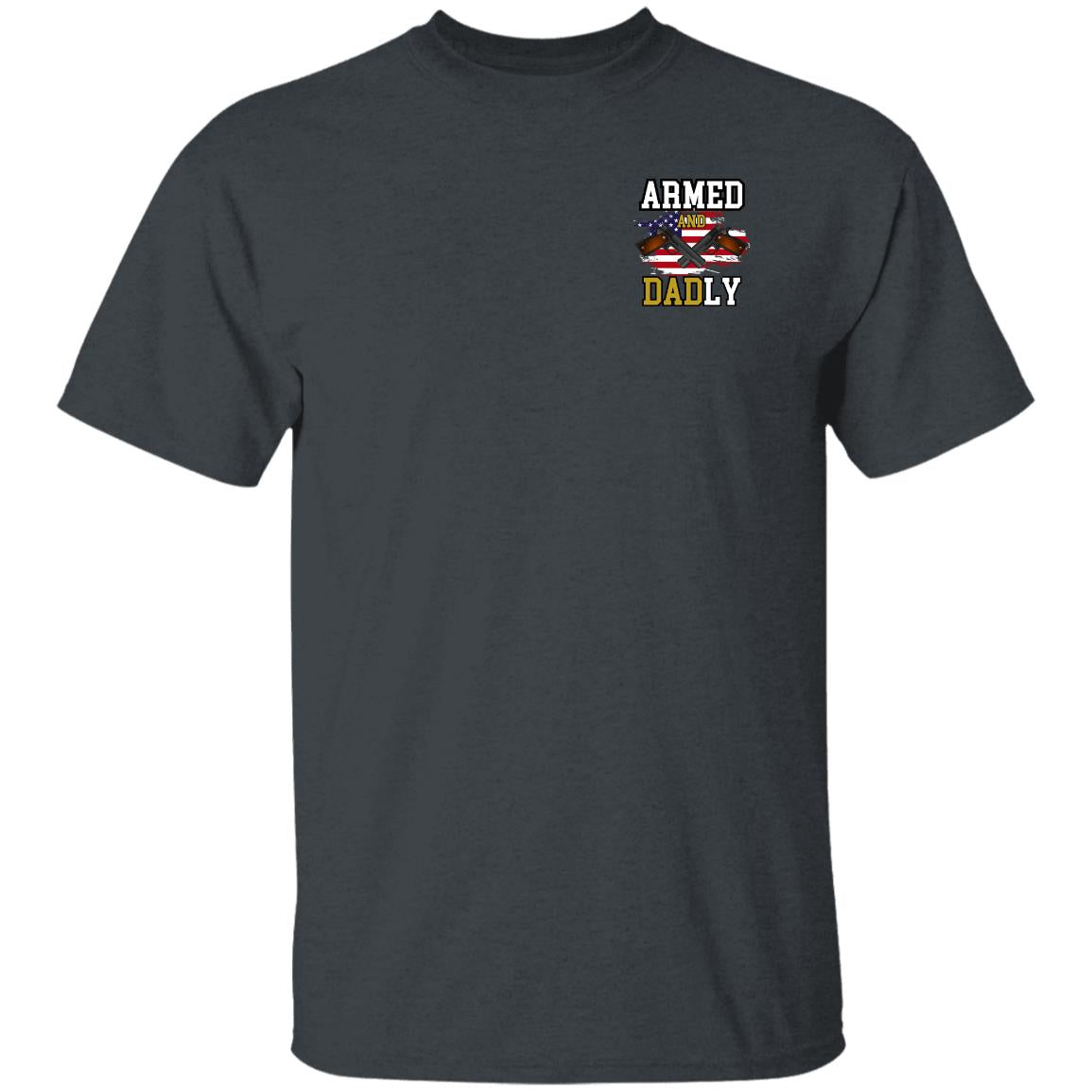 DAD Armed Flag Dad Flag G500 5.3 oz. T-Shirt