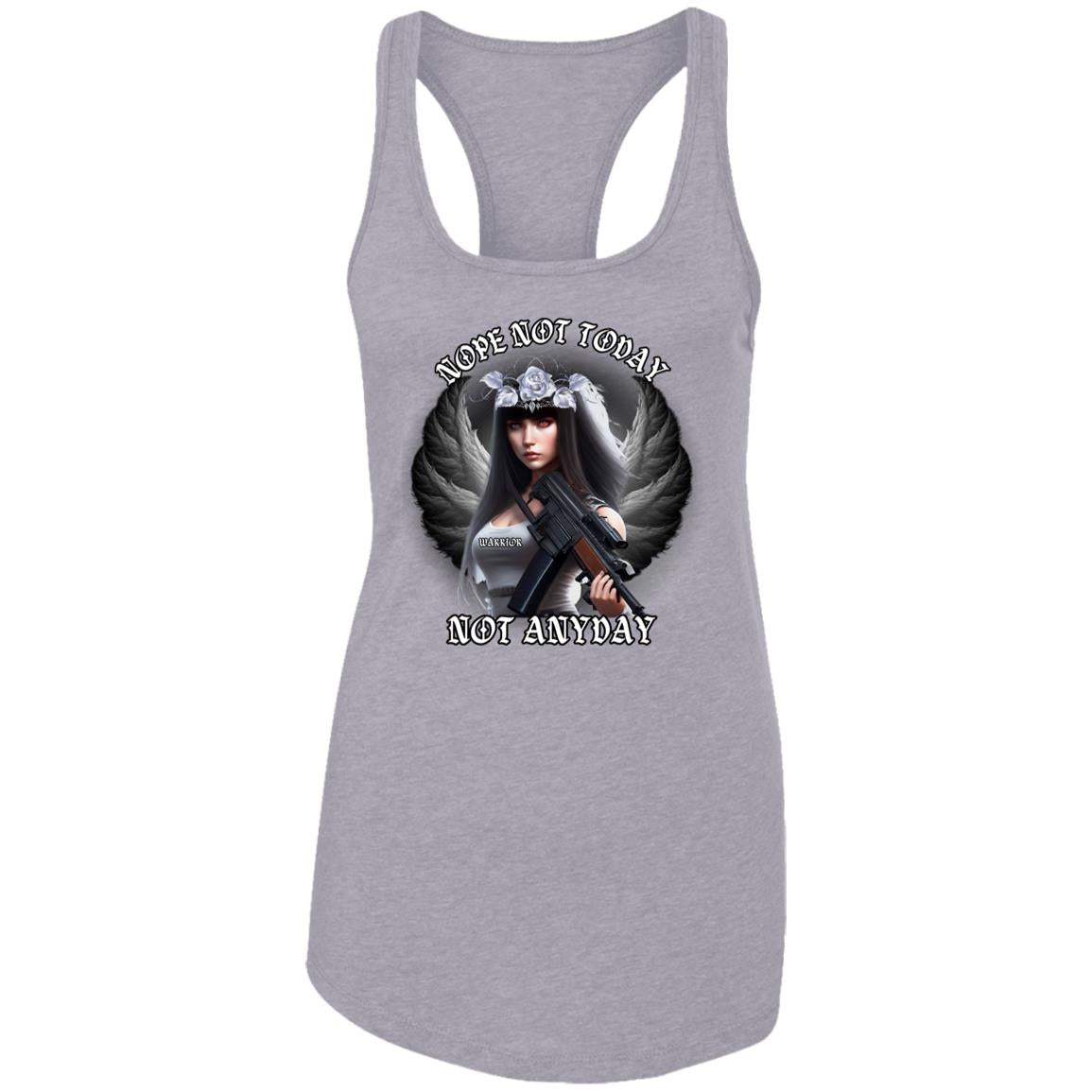 White NOT TODAY (1) She is a Warrior White RZB NL1533 Ladies Ideal Racerback Tank