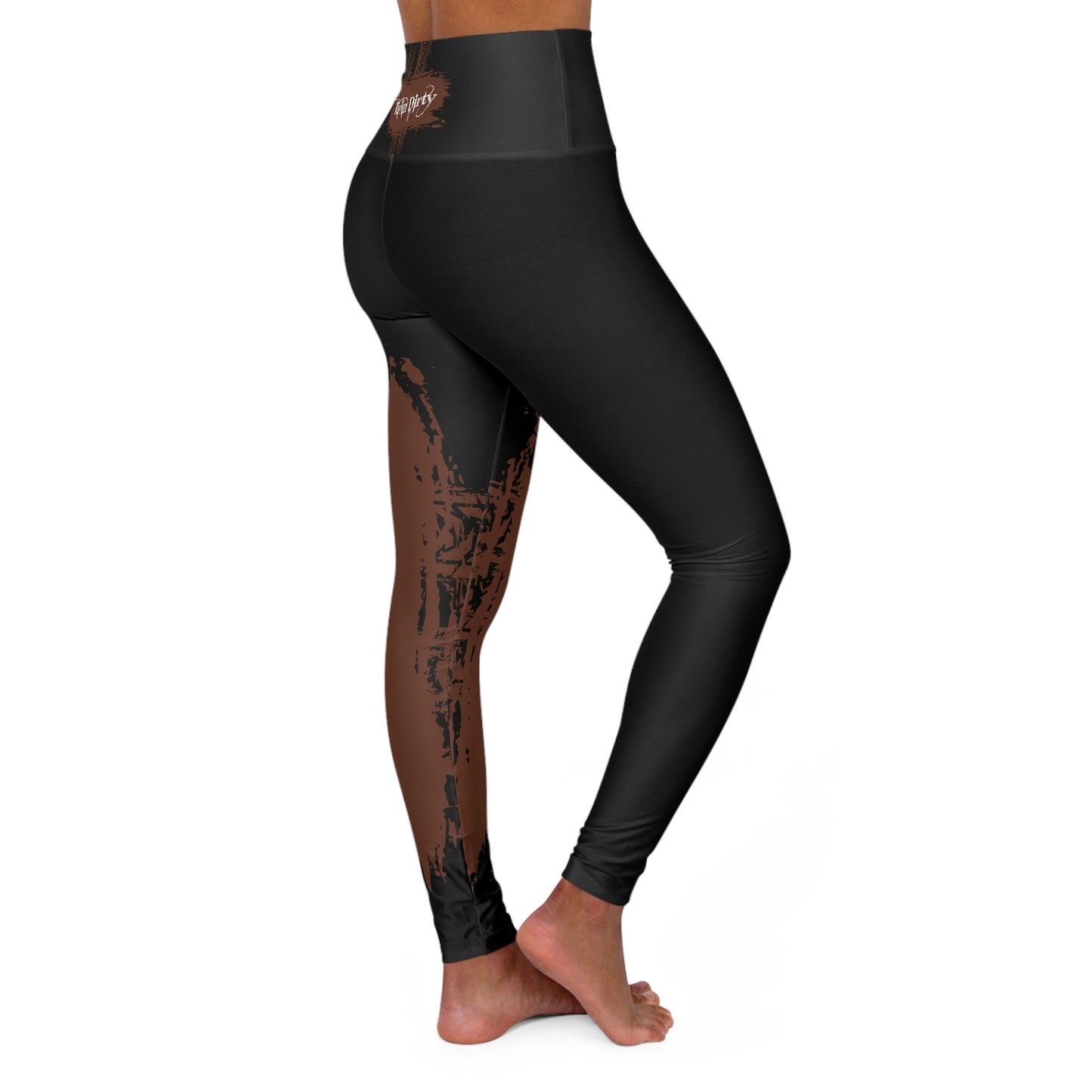 Leggings Girls get dirty Too High Waisted Yoga Leggings